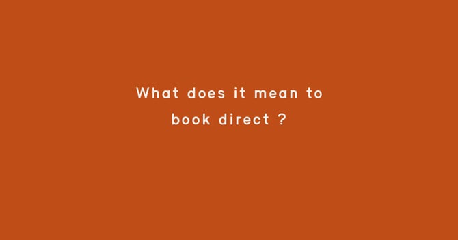 What "Book Direct" Actually Means for Guests