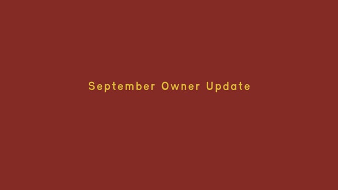 September Owner Update: Statements, Reviews & Winter Prep